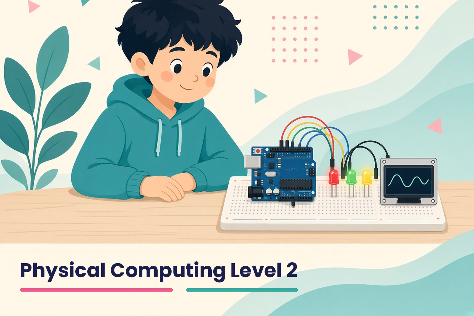 Physical Computing Level 2